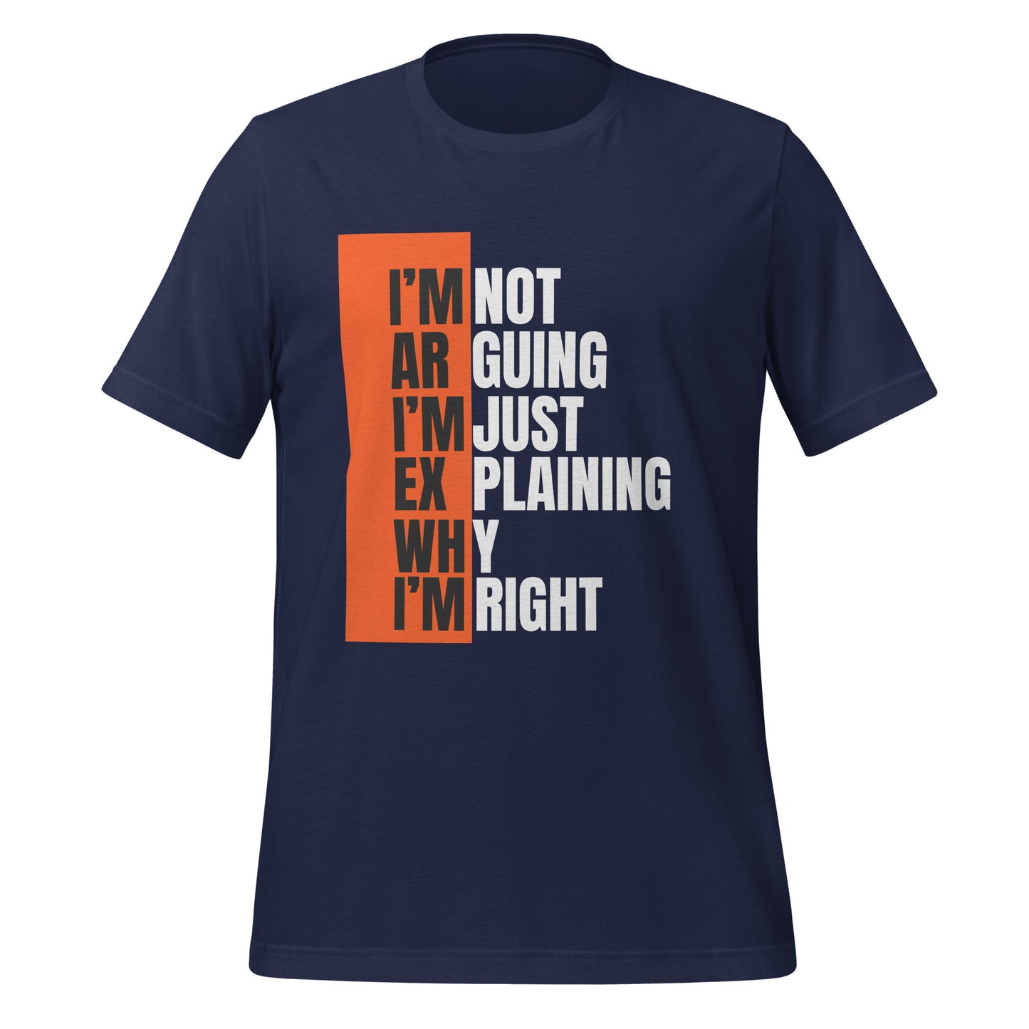 I'M Right Unisex t-shirt