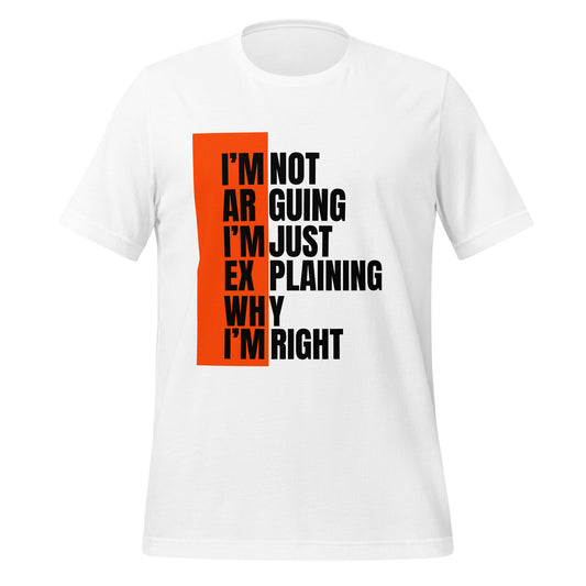 I'M Right Unisex t-shirt